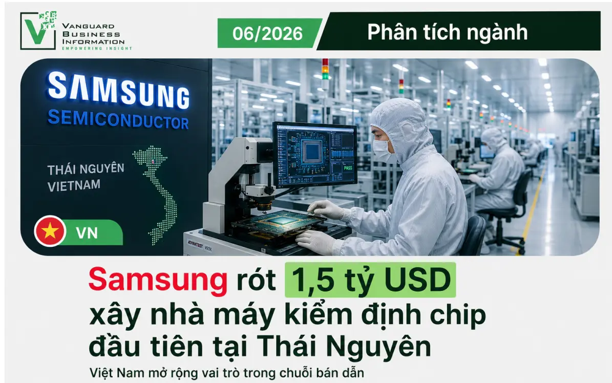 SAMSUNG RÓT 1,5 TỶ USD: VIỆT NAM ĐANG TRỞ THÀNH TRUNG TÂM KIỂM ĐỊNH CHIP HAY VẪN CHỈ ĐỨNG Ở CUỐI CHUỖI GIÁ TRỊ?